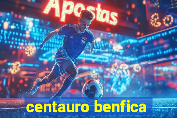 centauro benfica